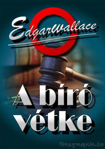 Edgar Wallace: A bíró vétke - letölthető krimi regény e-könyv