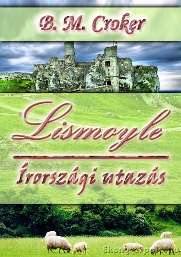 B. M. Croker: Lismoyle - letölthető romantikus regény e-könyv