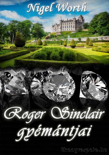 Nigel Worth: Roger Sinclair gyémántjai - letölthető krimi regény e-könyv