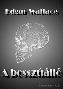 A bosszúálló - Edgar Wallace  - letölthető krimi regény e-könyv