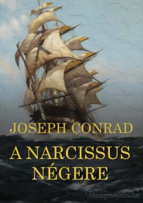 A Narcissus négere - Joseph Conrad - letölthető regény e-könyv
