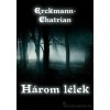 Erckmann-Chatrian: A három lélek
