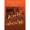 Charles Lorre: A pokol rabszolgái