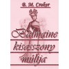 B. M. Croker: Balmaine kisasszony múltja