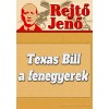 Rejtő Jenő: Texas Bill a fenegyerek