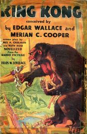 King Kong (with Merian C. Cooper & Delos W. Lovelace), Grosset & Dunlap, 1932