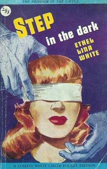 Ethel Lina White: The Lady VanishesEthel Lina White: The Lady VanishesEthel Lina White: Step in the Dark